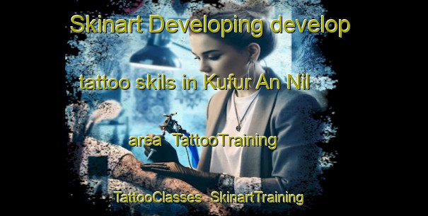 Skinart Developing develop tattoo skils in Kufur An Nil area | TattooTraining | TattooClasses | SkinartTraining-Egypt