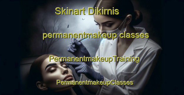 Skinart Dikirnis permanentmakeup classes | PermanentmakeupTraining | PermanentmakeupClasses | SkinartTraining-Egypt