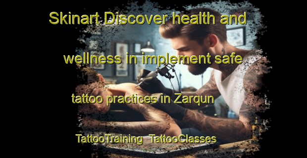 Skinart Discover health and wellness in implement safe tattoo practices in Zarqun | TattooTraining | TattooClasses | SkinartTraining-Egypt