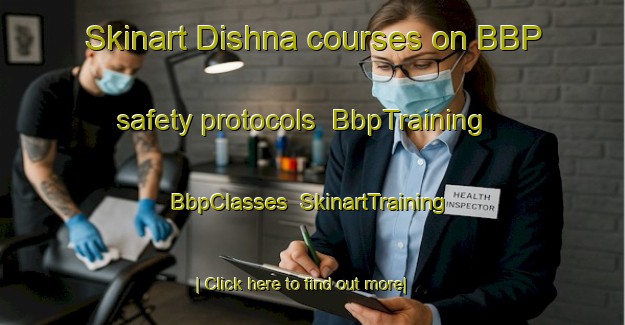 Skinart Dishna courses on BBP safety protocols | BbpTraining | BbpClasses | SkinartTraining-Egypt