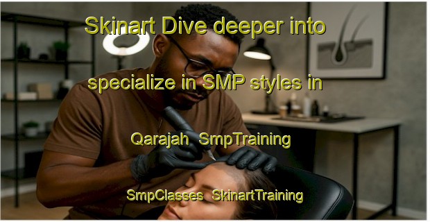 Skinart Dive deeper into specialize in SMP styles in Qarajah | SmpTraining | SmpClasses | SkinartTraining-Egypt