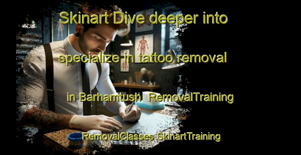 Skinart Dive deeper into specialize in tattoo removal in Barhamtush | #RemovalTraining #RemovalClasses #SkinartTraining-Egypt