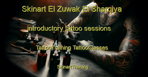 Skinart El Zuwak El Sharqiya introductory tattoo sessions | #TattooTraining #TattooClasses #SkinartTraining-Egypt