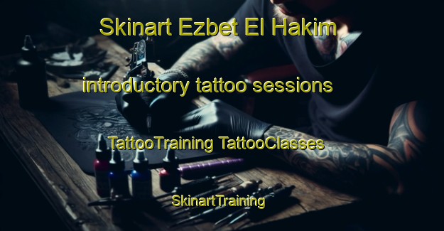 Skinart Ezbet El Hakim introductory tattoo sessions | #TattooTraining #TattooClasses #SkinartTraining-Egypt