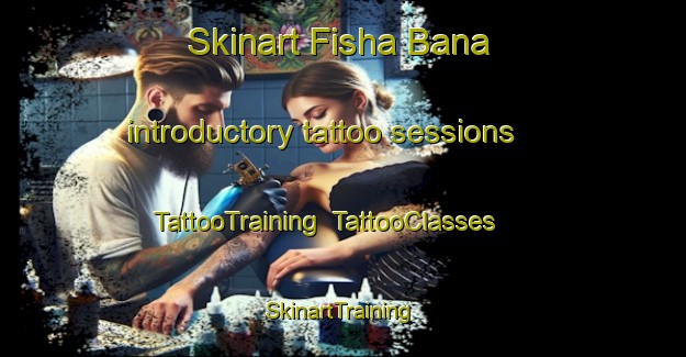 Skinart Fisha Bana introductory tattoo sessions | TattooTraining | TattooClasses | SkinartTraining-Egypt