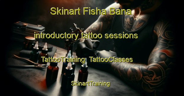 Skinart Fisha Bana introductory tattoo sessions | TattooTraining | TattooClasses | SkinartTraining-Egypt
