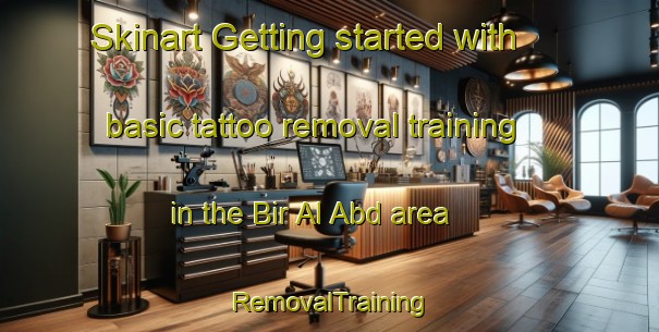 Skinart Getting started with basic tattoo removal training in the Bir Al Abd area | RemovalTraining | RemovalClasses | SkinartTraining-Egypt