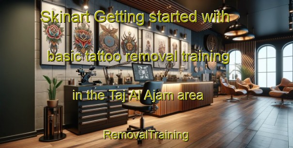 Skinart Getting started with basic tattoo removal training in the Taj Al Ajam area | RemovalTraining | RemovalClasses | SkinartTraining-Egypt