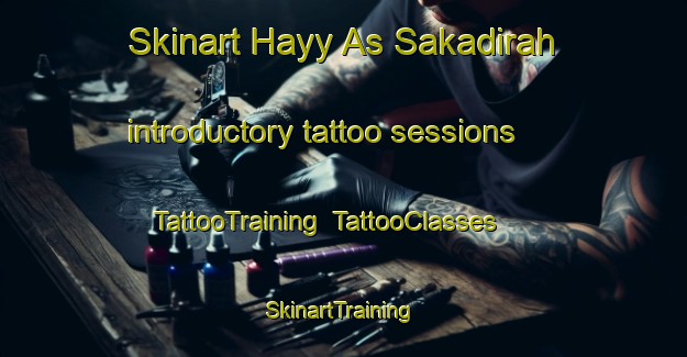 Skinart Hayy As Sakadirah introductory tattoo sessions | TattooTraining | TattooClasses | SkinartTraining-Egypt