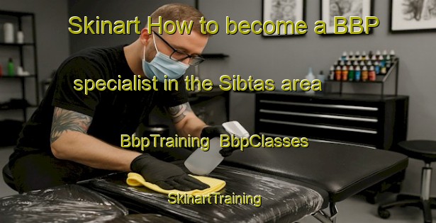 Skinart How to become a BBP specialist in the Sibtas area | BbpTraining | BbpClasses | SkinartTraining-Egypt