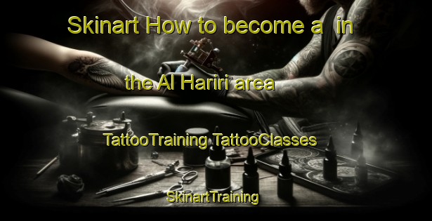 Skinart How to become a  in the Al Hariri area | #TattooTraining #TattooClasses #SkinartTraining-Egypt