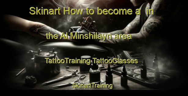 Skinart How to become a  in the Al Minshilayn area | #TattooTraining #TattooClasses #SkinartTraining-Egypt