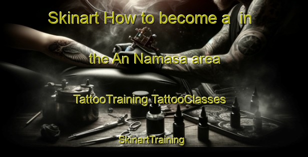 Skinart How to become a  in the An Namasa area | #TattooTraining #TattooClasses #SkinartTraining-Egypt