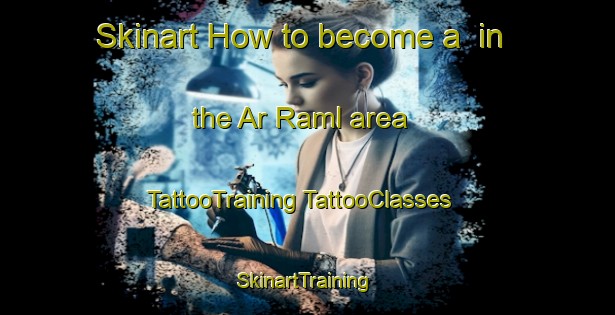 Skinart How to become a  in the Ar Raml area | #TattooTraining #TattooClasses #SkinartTraining-Egypt