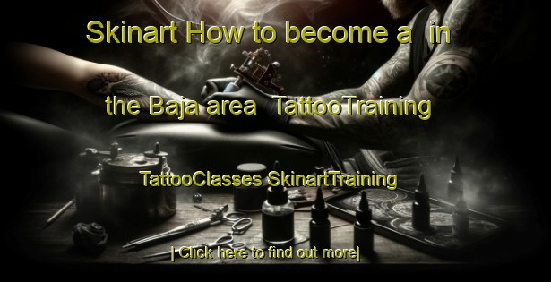 Skinart How to become a  in the Baja area | #TattooTraining #TattooClasses #SkinartTraining-Egypt