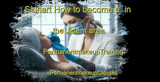 Skinart How to become a  in the Jidam area | #PermanentmakeupTraining #PermanentmakeupClasses #SkinartTraining-Egypt