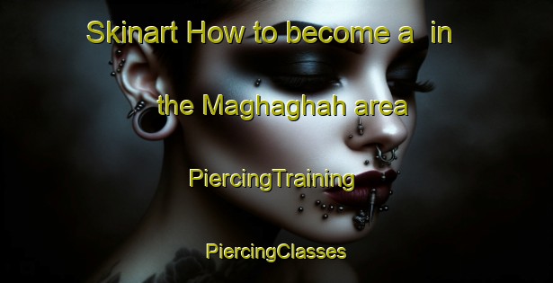 Skinart How to become a  in the Maghaghah area | #PiercingTraining #PiercingClasses #SkinartTraining-Egypt