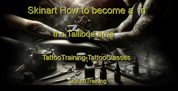 Skinart How to become a  in the Tallibqa area | #TattooTraining #TattooClasses #SkinartTraining-Egypt