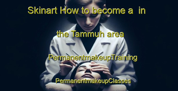 Skinart How to become a  in the Tammuh area | #PermanentmakeupTraining #PermanentmakeupClasses #SkinartTraining-Egypt