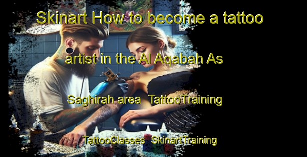 Skinart How to become a tattoo artist in the Al Aqabah As Saghirah area | TattooTraining | TattooClasses | SkinartTraining-Egypt