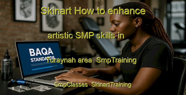 Skinart How to enhance artistic SMP skills in Turaynah area | SmpTraining | SmpClasses | SkinartTraining-Egypt