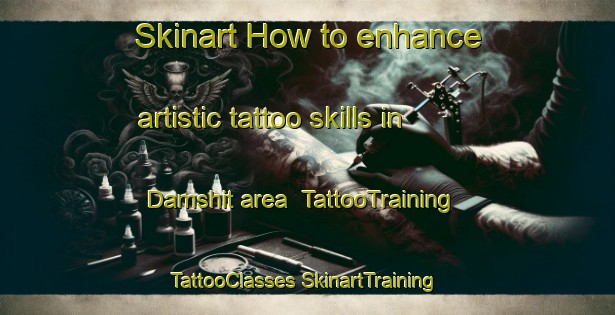 Skinart How to enhance artistic tattoo skills in Damshit area | #TattooTraining #TattooClasses #SkinartTraining-Egypt