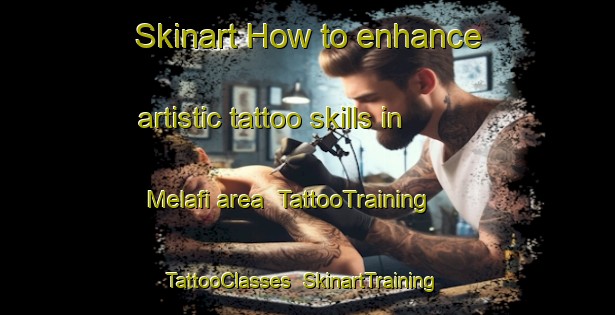 Skinart How to enhance artistic tattoo skills in Melafi area | TattooTraining | TattooClasses | SkinartTraining-Egypt