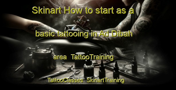 Skinart How to start as a basic tattooing in Ad Dibah area | TattooTraining | TattooClasses | SkinartTraining-Egypt