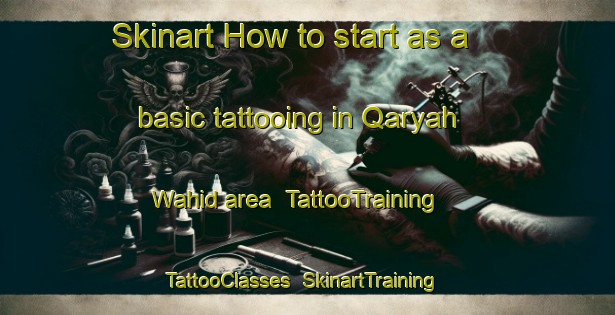 Skinart How to start as a basic tattooing in Qaryah Wahid area | TattooTraining | TattooClasses | SkinartTraining-Egypt