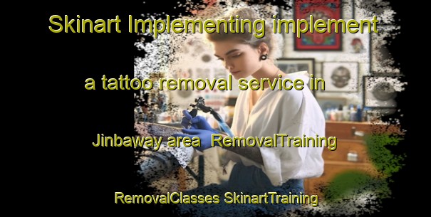 Skinart Implementing implement a tattoo removal service in Jinbaway area | #RemovalTraining #RemovalClasses #SkinartTraining-Egypt