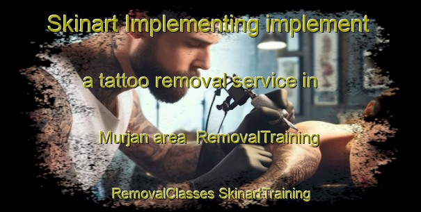 Skinart Implementing implement a tattoo removal service in Murjan area | #RemovalTraining #RemovalClasses #SkinartTraining-Egypt