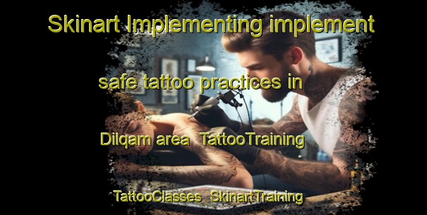 Skinart Implementing implement safe tattoo practices in Dilqam area | TattooTraining | TattooClasses | SkinartTraining-Egypt