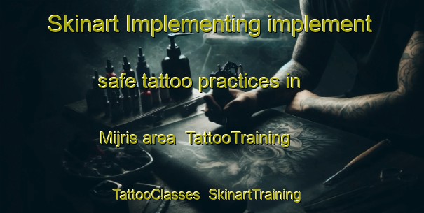 Skinart Implementing implement safe tattoo practices in Mijris area | TattooTraining | TattooClasses | SkinartTraining-Egypt