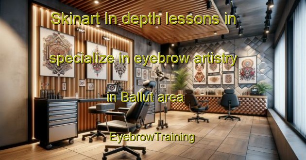 Skinart In-depth lessons in specialize in eyebrow artistry in Ballut area | EyebrowTraining | EyebrowClasses | SkinartTraining-Egypt