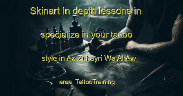 Skinart In-depth lessons in specialize in your tattoo style in Az Zuhayri Wa Al Aw area | TattooTraining | TattooClasses | SkinartTraining-Egypt