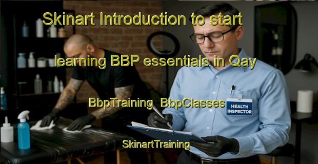 Skinart Introduction to start learning BBP essentials in Qay | BbpTraining | BbpClasses | SkinartTraining-Egypt