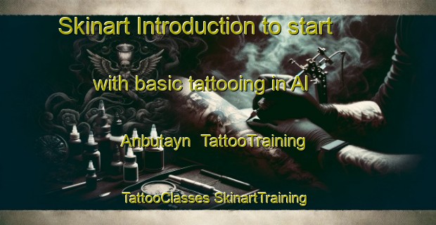 Skinart Introduction to start with basic tattooing in Al Anbutayn | #TattooTraining #TattooClasses #SkinartTraining-Egypt