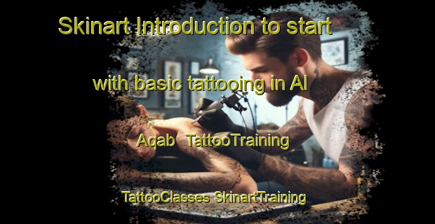 Skinart Introduction to start with basic tattooing in Al Aqab | #TattooTraining #TattooClasses #SkinartTraining-Egypt