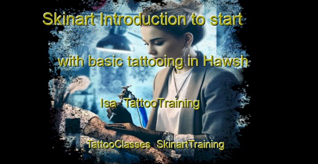 Skinart Introduction to start with basic tattooing in Hawsh Isa | TattooTraining | TattooClasses | SkinartTraining-Egypt