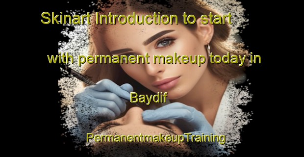 Skinart Introduction to start with permanent makeup today in Baydif | PermanentmakeupTraining | PermanentmakeupClasses | SkinartTraining-Egypt