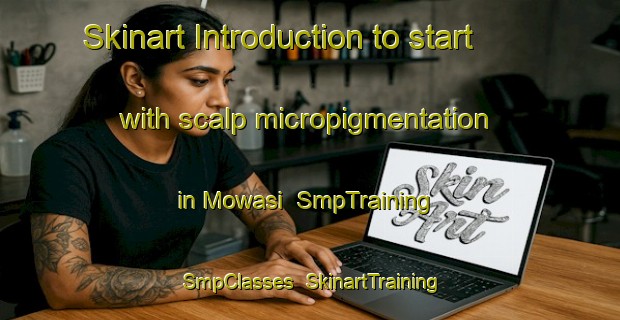 Skinart Introduction to start with scalp micropigmentation in Mowasi | SmpTraining | SmpClasses | SkinartTraining-Egypt