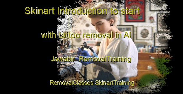 Skinart Introduction to start with tattoo removal in Al Jawabir | #RemovalTraining #RemovalClasses #SkinartTraining-Egypt