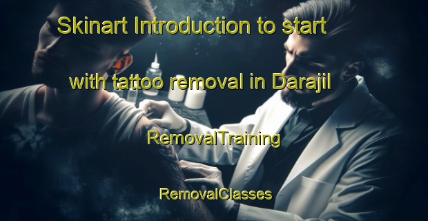 Skinart Introduction to start with tattoo removal in Darajil | RemovalTraining | RemovalClasses | SkinartTraining-Egypt
