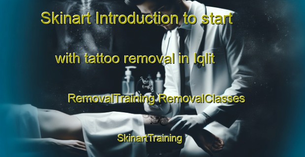 Skinart Introduction to start with tattoo removal in Iqlit | #RemovalTraining #RemovalClasses #SkinartTraining-Egypt