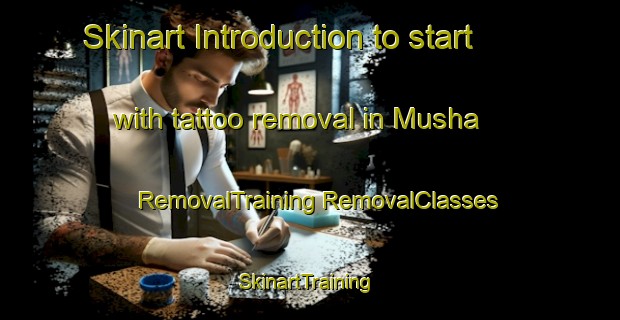 Skinart Introduction to start with tattoo removal in Musha | #RemovalTraining #RemovalClasses #SkinartTraining-Egypt