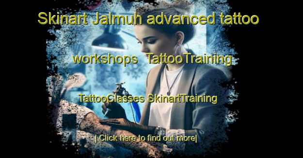 Skinart Jalmuh advanced tattoo workshops | #TattooTraining #TattooClasses #SkinartTraining-Egypt