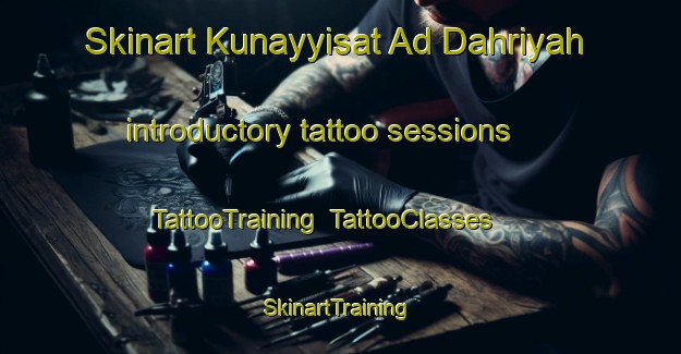 Skinart Kunayyisat Ad Dahriyah introductory tattoo sessions | TattooTraining | TattooClasses | SkinartTraining-Egypt