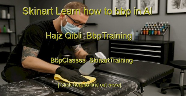 Skinart Learn how to bbp in Al Hajz Qibli | BbpTraining | BbpClasses | SkinartTraining-Egypt