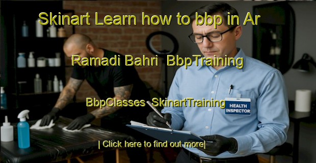 Skinart Learn how to bbp in Ar Ramadi Bahri | BbpTraining | BbpClasses | SkinartTraining-Egypt