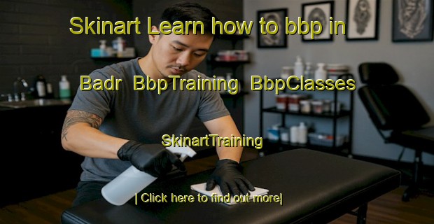 Skinart Learn how to bbp in Badr | BbpTraining | BbpClasses | SkinartTraining-Egypt